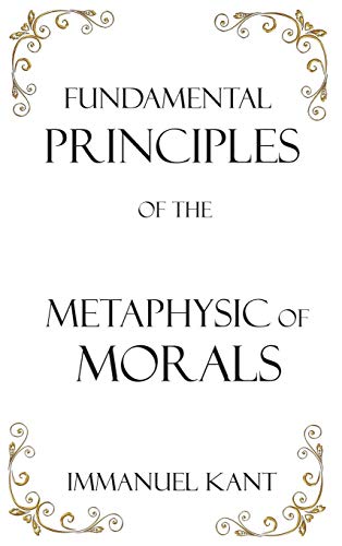 9781950330171: Fundamental Principles of the Metaphysic of Morals
