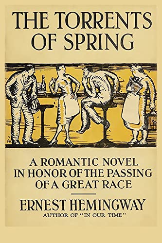 Imagen de archivo de The Torrents of Spring: A Romantic Novel in Honor of the Passing of a Great Race a la venta por GreatBookPrices