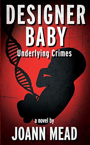 Beispielbild fr Designer Baby: Underlying Crimes zum Verkauf von ThriftBooks-Atlanta