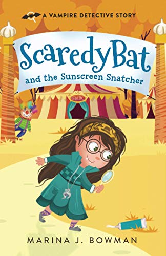 Beispielbild fr Scaredy Bat and the Sunscreen Snatcher (Scaredy Bat: A Vampire Detective Series) zum Verkauf von SecondSale