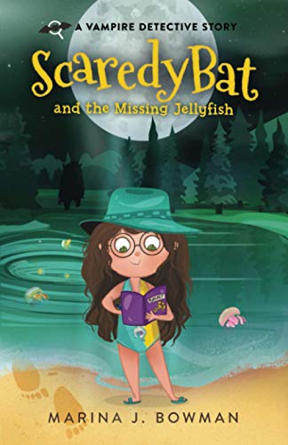 9781950341160: Scaredy Bat and the Missing Jellyfish: 3 (Scaredy Bat: A Vampire Detective Series)