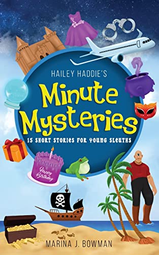 Stock image for Hailey Haddie's Minute Mysteries: 15 Short Stories For Young Sleuths for sale by HPB-Ruby