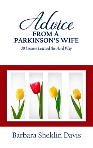 Stock image for Advice from a Parkinson's Wife : 20 Lessons Learned the Hard Way for sale by Better World Books: West