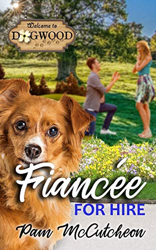 Stock image for Fiancee for Hire: a Dogwood Sweet Romantic Comedy Novella for sale by THE SAINT BOOKSTORE