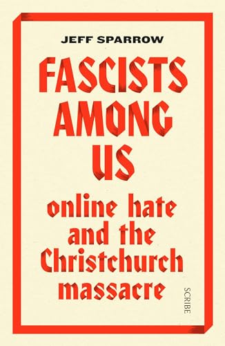 Stock image for Fascists Among Us: Online Hate and the Christchurch Massacre for sale by ThriftBooks-Atlanta