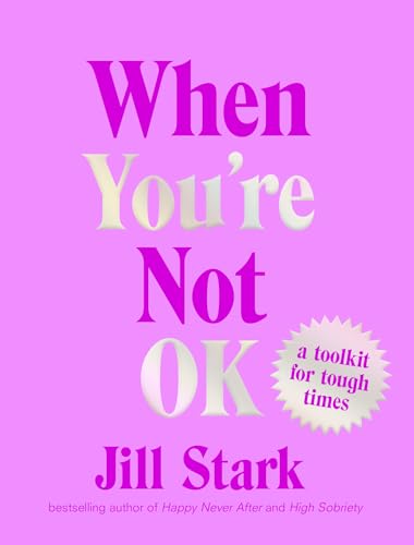 9781950354115: When You're Not Ok: A Toolkit for Tough Times