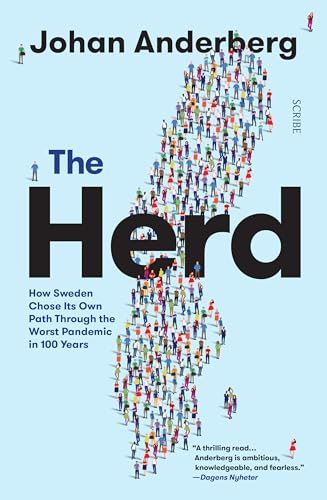 Beispielbild fr The Herd: How Sweden Chose Its Own Path Through the Worst Pandemic in 100 Years zum Verkauf von Buchpark
