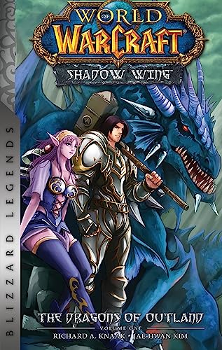 Imagen de archivo de World of Warcraft: Shadow Wing - The Dragons of Outland - Book One: Blizzard Legends a la venta por Half Price Books Inc.