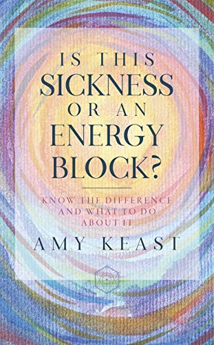 Beispielbild fr Is This Sickness or an Energy Block?: Know the Difference and What to Do about It zum Verkauf von Powell's Bookstores Chicago, ABAA