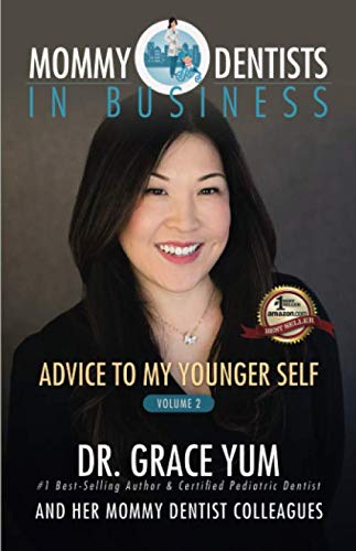 Stock image for Mommy Dentists in Business: Advice to My Younger Self for sale by GF Books, Inc.