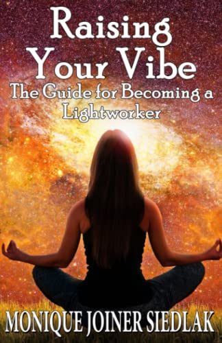 Stock image for Raising Your Vibe: The Guide for Becoming a Lightworker for sale by ThriftBooks-Dallas