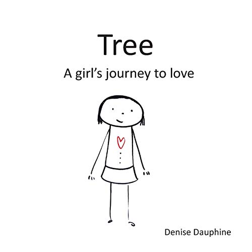 Stock image for Tree: A girl's journey to love for sale by ThriftBooks-Atlanta