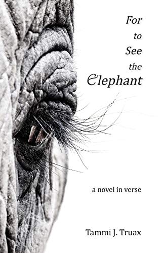 Beispielbild fr For to See the Elephant: A Novel in Verse zum Verkauf von ThriftBooks-Atlanta