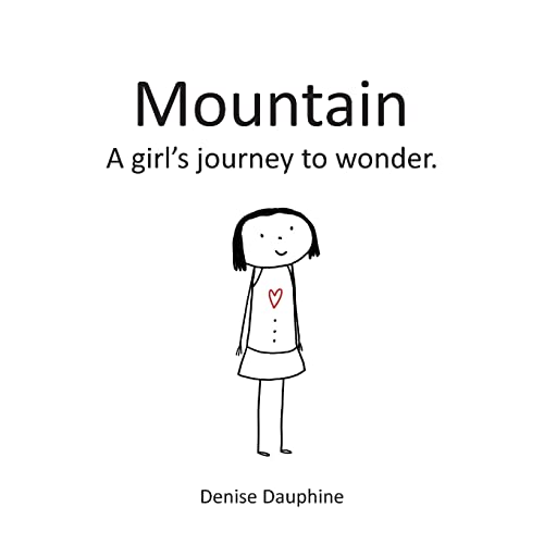 Stock image for Mountain: A girl's journey to wonder for sale by PBShop.store US