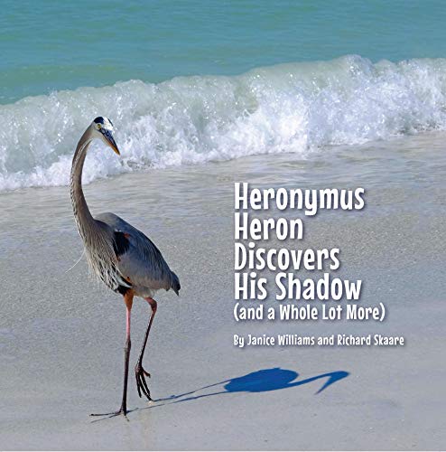 Beispielbild fr Heronymus Heron Discovers His Shadow (and a Whole Lot More) zum Verkauf von Half Price Books Inc.