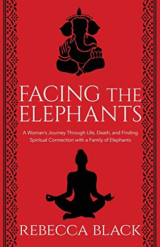 Beispielbild fr Facing the Elephants: A Woman's Journey Through Life, Death, and Finding Spiritual Connection with a Family of Elelphants zum Verkauf von Housing Works Online Bookstore