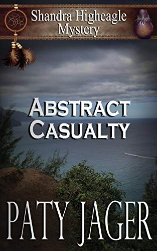 Stock image for Abstract Casualty: Shandra Higheagle Mystery for sale by Books From California
