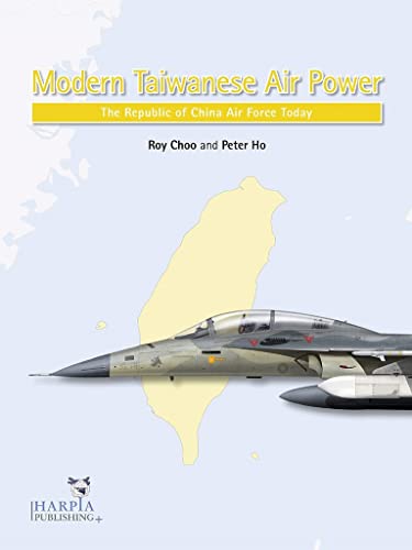 Beispielbild fr Modern Taiwanese Air Power: The Republic of China Air Force Today zum Verkauf von WorldofBooks