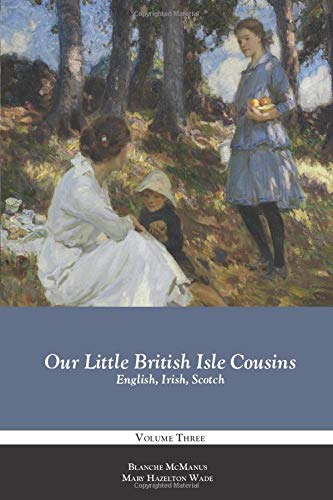Imagen de archivo de Our Little British Isle Cousins: English, Irish, Scotch (Our Little Cousins Series) a la venta por Big River Books