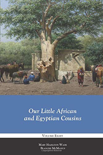 Imagen de archivo de Our Little African and Egyptian Cousins (Our Little Cousins Series) a la venta por Big River Books