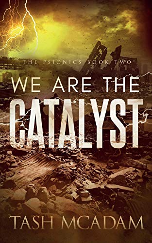 Imagen de archivo de We are the Catalyst (The Psionics) a la venta por GF Books, Inc.