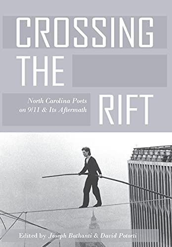 Beispielbild fr Crossing the Rift: North Carolina Poets on 9/11 and Its Aftermath zum Verkauf von ThriftBooks-Dallas