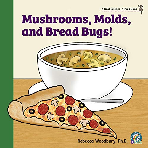 Beispielbild fr Mushrooms, Molds, and Bread Bugs! zum Verkauf von GF Books, Inc.