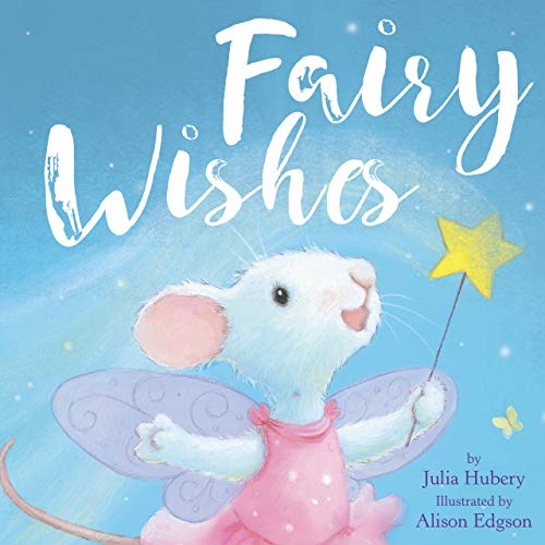 9781950416172: Fairy Wishes - Children's Padded Board Book