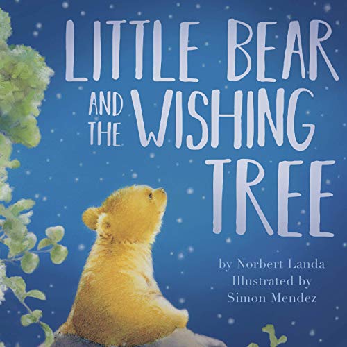 Stock image for Little Bear and the Wishing Tree - Little Hippo Books - Children's Padded Board Book for sale by Wonder Book