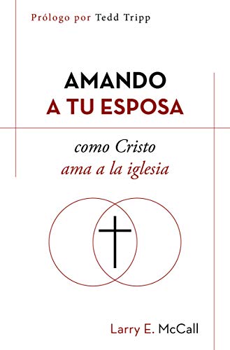 Stock image for Amando a tu esposa como Cristo ama a la iglesia (Spanish Edition) for sale by ThriftBooks-Atlanta