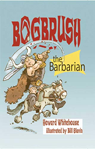 Stock image for Bogbrush the Barbarian Format: Paperback for sale by INDOO