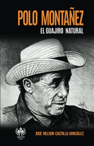 Stock image for Polo Montaez: El guajiro natural (Msica) (Spanish Edition) for sale by Books Unplugged