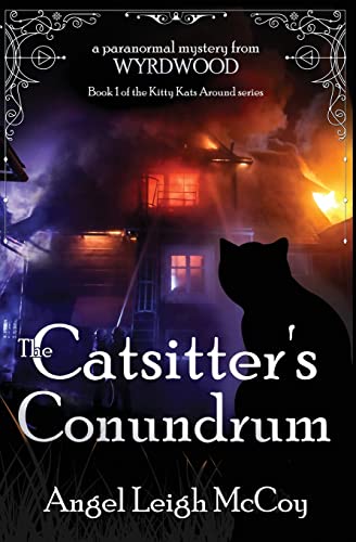 Stock image for The Catsitters Conundrum: paranormal cozy mystery from Wyrdwood (Kitty Kats Around) for sale by Friends of  Pima County Public Library