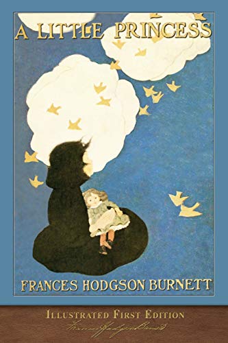 Beispielbild fr A Little Princess (Illustrated First Edition): 100th Anniversary Collection with Foreword zum Verkauf von Dream Books Co.