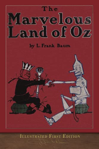 Stock image for The Marvelous Land of Oz (Illustrated First Edition): 100th Anniversary OZ Collection for sale by Ergodebooks