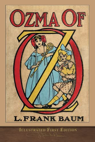 9781950435449: Ozma of Oz (Illustrated First Edition): 100th Anniversary OZ Collection