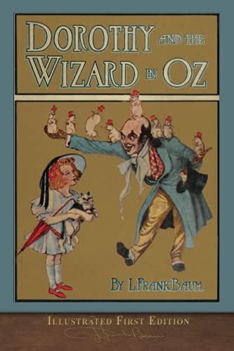 Stock image for Dorothy and the Wizard in Oz (Illustrated First Edition): 100th Anniversary OZ Collection for sale by Goodwill San Antonio