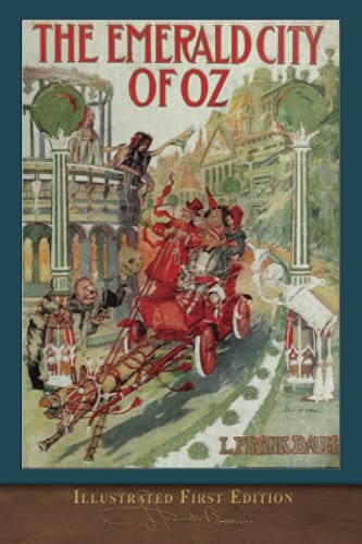 Stock image for The Emerald City of Oz (Illustrated First Edition): 100th Anniversary OZ Collection for sale by Best and Fastest Books