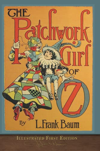 Stock image for The Patchwork Girl of Oz (Illustrated First Edition): 100th Anniversary OZ Collection for sale by HPB-Red