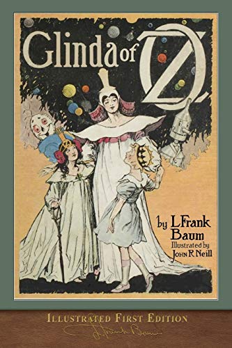 Stock image for Glinda of Oz (Illustrated First Edition): 100th Anniversary OZ Collection for sale by Ergodebooks