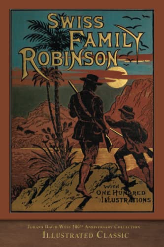 Beispielbild fr Swiss Family Robinson: Illustrated Classic zum Verkauf von ThriftBooks-Atlanta