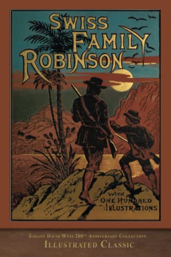 Imagen de archivo de Swiss Family Robinson: Illustrated Classic a la venta por ThriftBooks-Phoenix