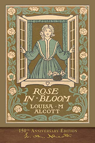 9781950435807: Rose in Bloom (150th Anniversary Edition): Illustrated Classic