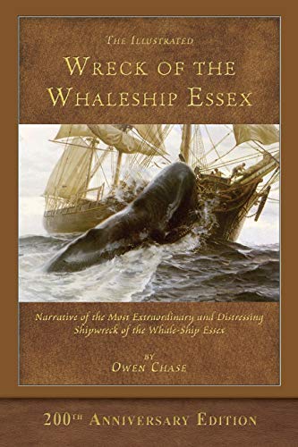 Imagen de archivo de The Illustrated Wreck of the Whaleship Essex: 200th Anniversary Edition [Soft Cover ] a la venta por booksXpress