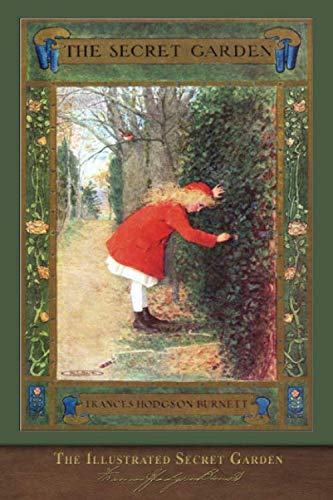 Stock image for The Illustrated Secret Garden: 100th Anniversary Edition with Special Foreword for sale by Ergodebooks