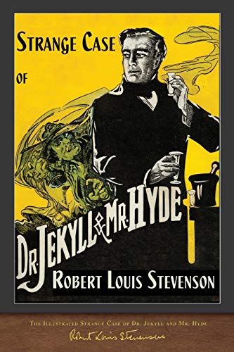 Stock image for The Illustrated Strange Case of Dr. Jekyll and Mr. Hyde: 100th Anniversary Edition for sale by HPB Inc.