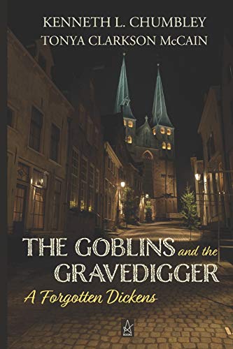 Stock image for THE GOBLINS AND THE GRAVEDIGGER: A Forgotten Dickens for sale by Irish Booksellers