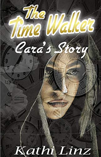 Beispielbild fr The Time Walker: Cara's Story zum Verkauf von Buchpark