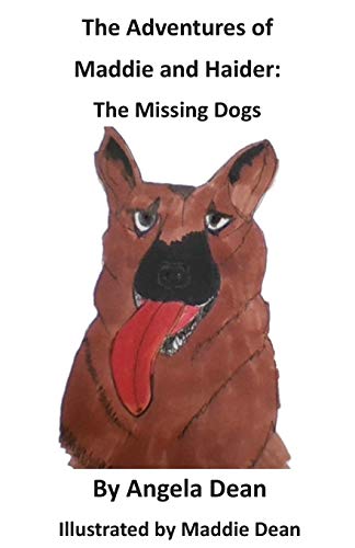 9781950454747: The Adventures of Maddie and Haider: The Missing Dogs