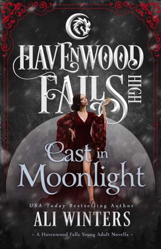 9781950455102: Cast in Moonlight (Havenwood Falls High)
